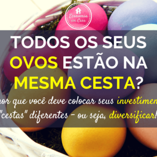 Colocar o dinheiro em diferentes investimentos
