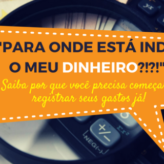 Anotar os gastos é fundamental para economizar e atingir independência financeira