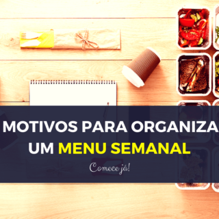 Vantagens de ter um menu semanal de refeições