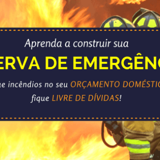 Como montar uma reserva de emergência