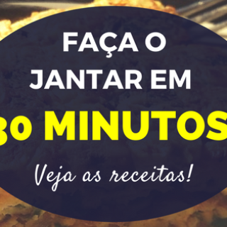 Receitas de jantares para preparar em 30 minutos.