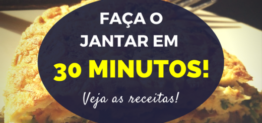 Receitas de jantares para preparar em 30 minutos.