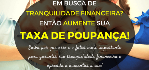 Taxa de poupança para alcançar a independência financeira